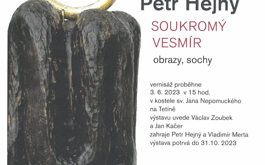 Výstava Petra Hejného – Soukromý vesmír